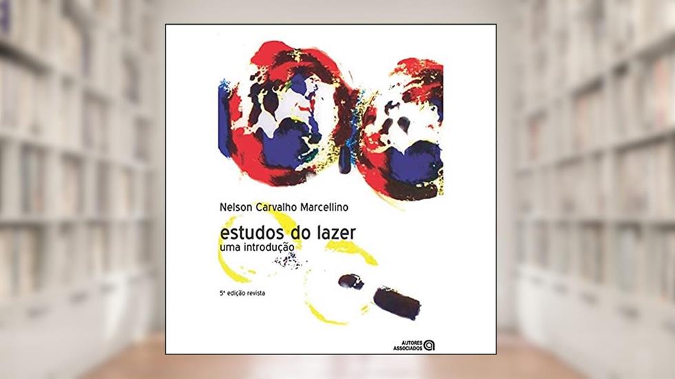 Estudos do Lazer: uma Introdução, do autor Nelson Carvalho Marcellino