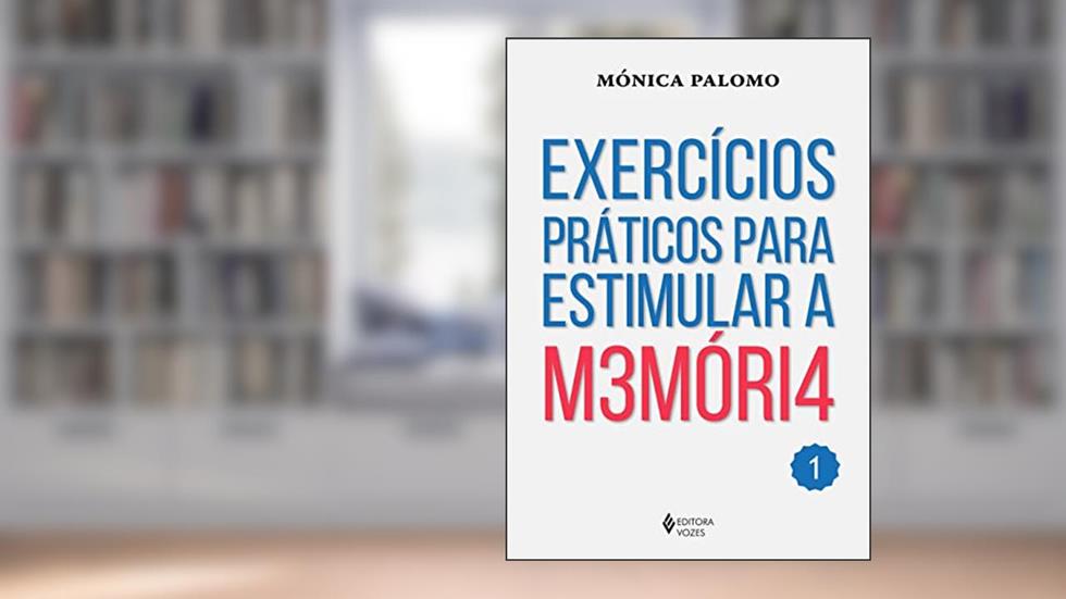 Exercícios práticos para estimular a memória: Volume 1, do autor Mónica Palomo