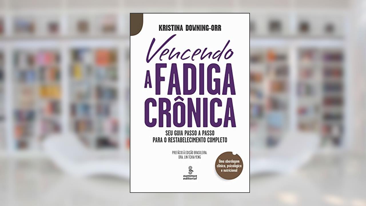 Vencendo a fadiga crônica, do autor Kristina Downing-Orr
