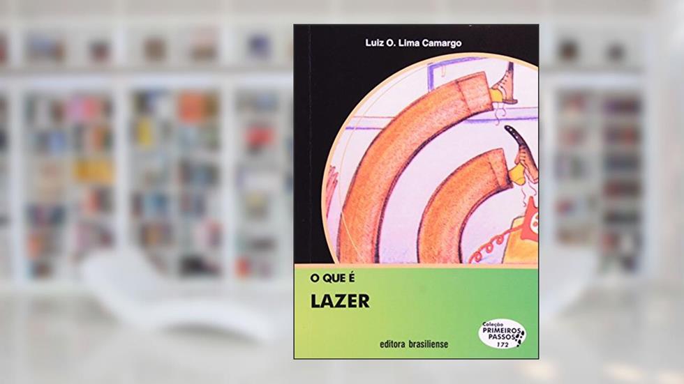 O que e Lazer, do autor Luiz O. Lima Camargo