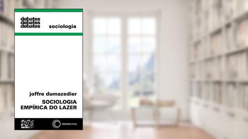 Capa de Sociologia empírica do lazer: 164, do autor Joffre Dumazedier