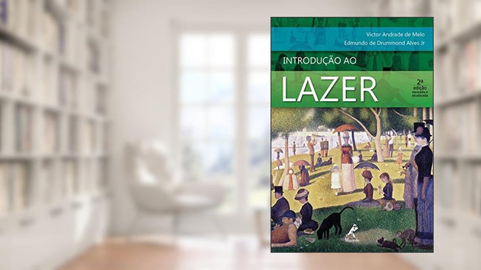 Introdução ao lazer, do autor Victor Andrade de Melo; Edmundo de Drummond Alves Jr