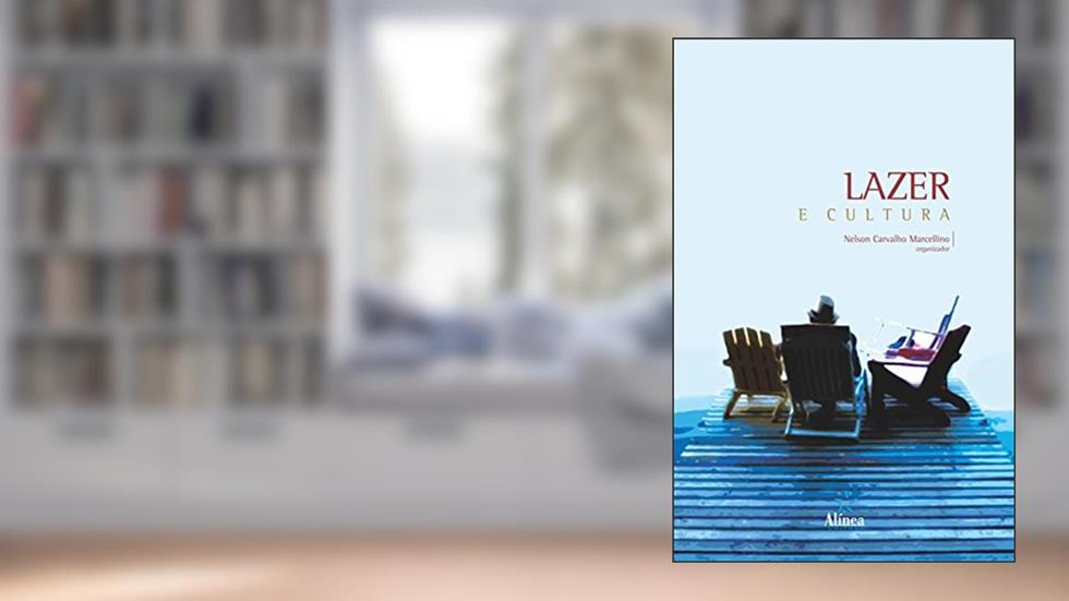 Lazer e Cultura, do autor Nelson Carvalho Marcellino