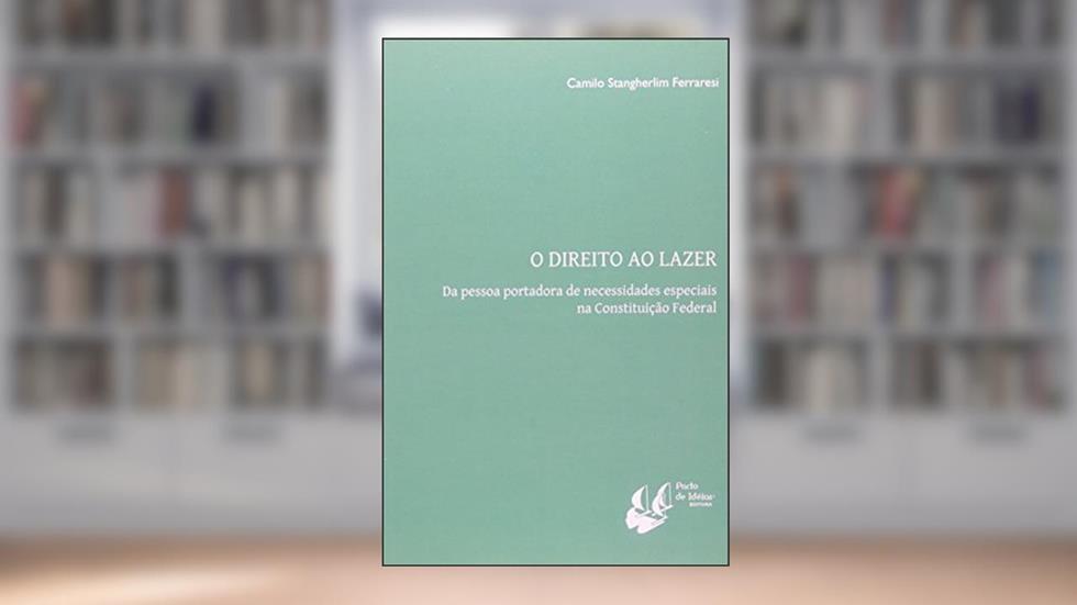 O Direito Ao Lazer, do autor Camilo Stangherlim Ferraresi