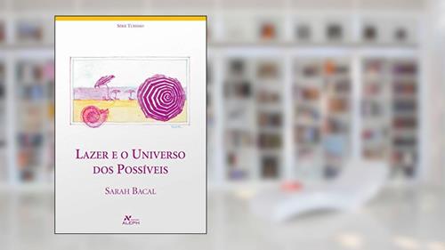 Capa de Lazer e o universo dos possíveis, do autor Sarah Bacal