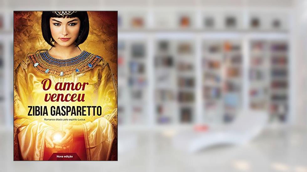 O amor venceu (nova edição), do autor Zibia Gasparetto