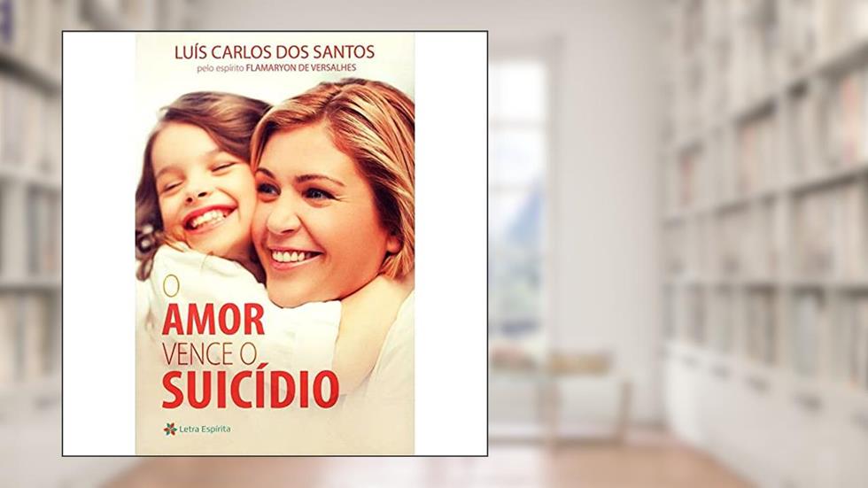 Amor Venceu o Suicidio,O., do autor Luis Carlos Dos Santos