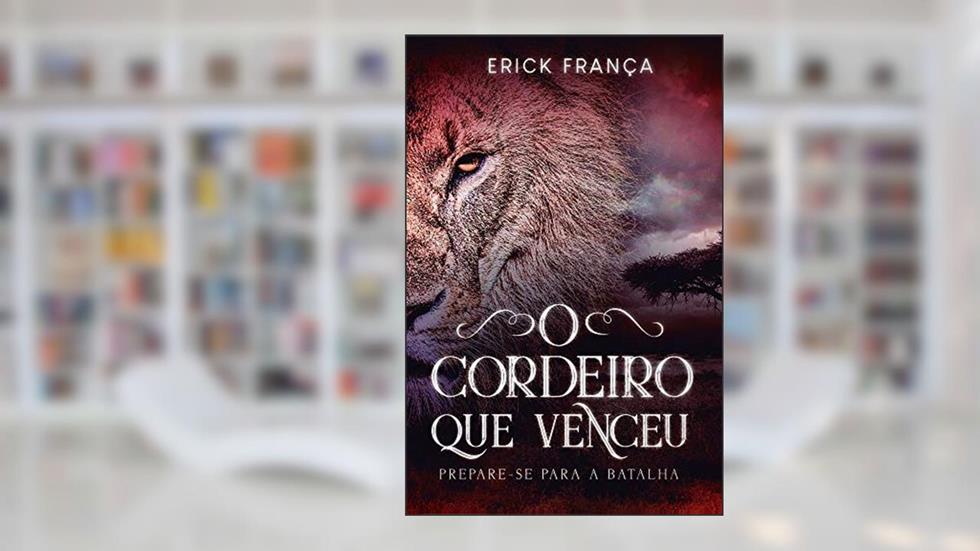O Cordeiro que venceu, do autor Erick França