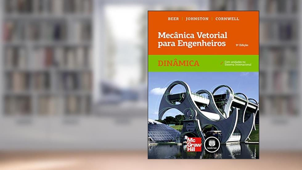 Mecânica Vetorial para Engenheiros: Dinâmica, do autor Ferdinand P. Beer; E. Russel Johnston Jr.; Phillip J. Cornwell