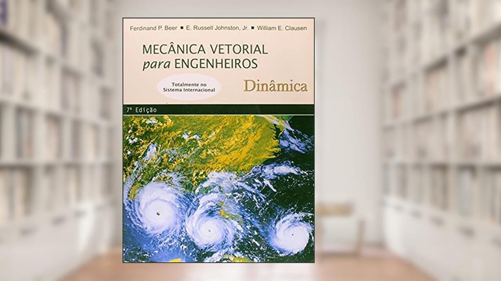 Mecanica Vetorial P/ Eng.:Dinamica 7Ed. *, do autor Johnston Beer
