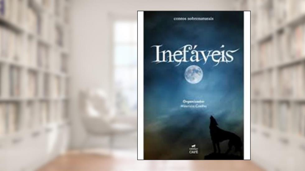 Inefáveis: contos sobrenaturais, do autor Maurício Coelho