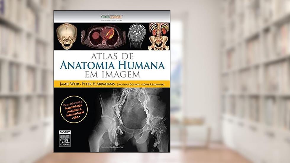 Atlas de Anatomia Humana em Imagens, do autor James Weir