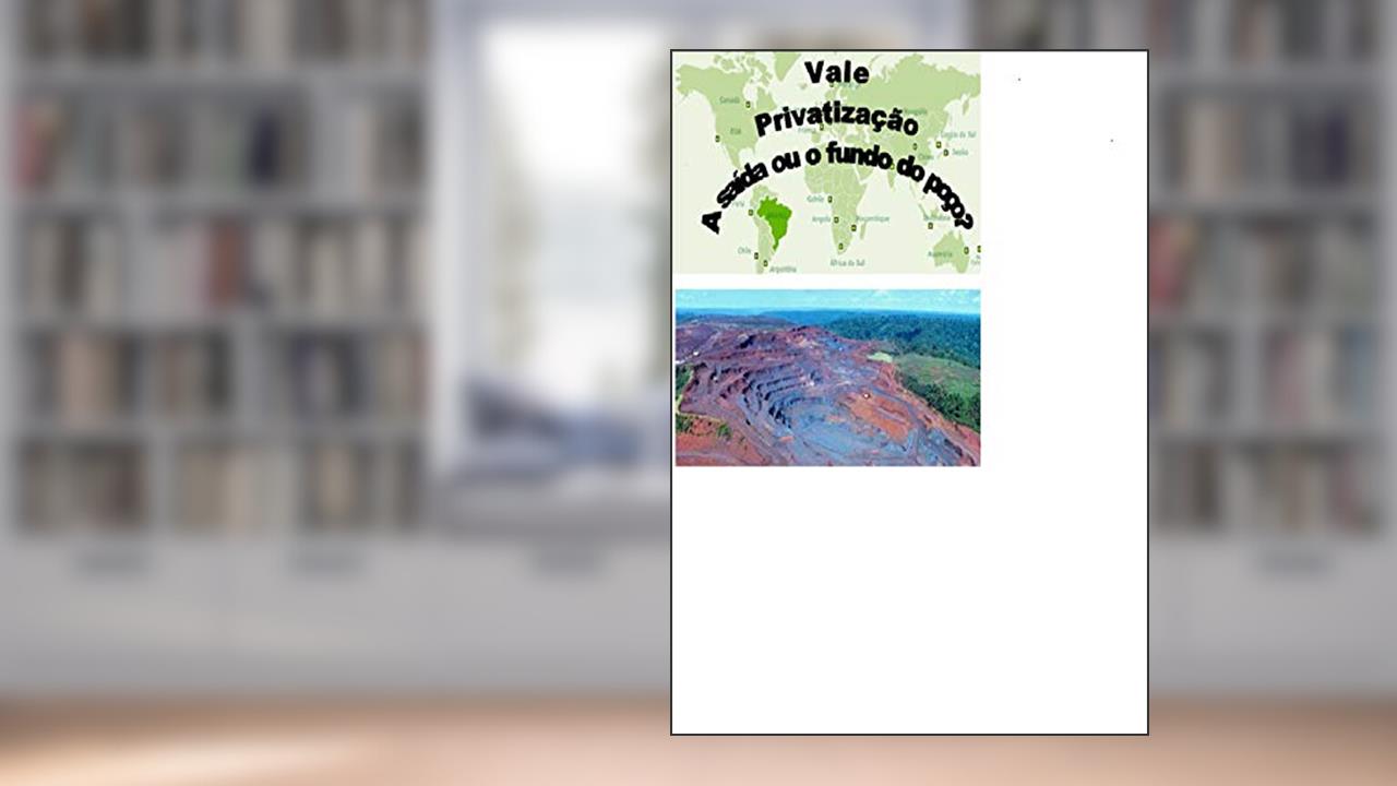Vale: Privatização. A saída ou o fundo do poço?, do autor Adilson Motta