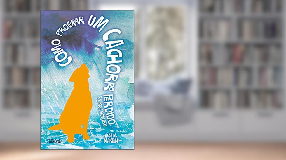 Como procurar um cachorro perdido - por Rosa Howard, do autor Ann M. Martin