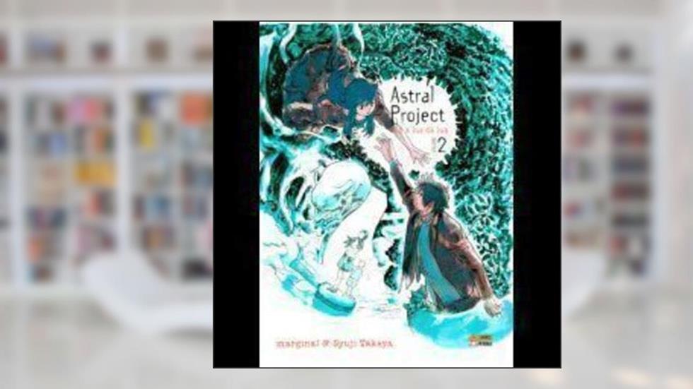 Astral Project - Sob a luz da lua - Volume 2, do autor Marginal e Syuji Takeya