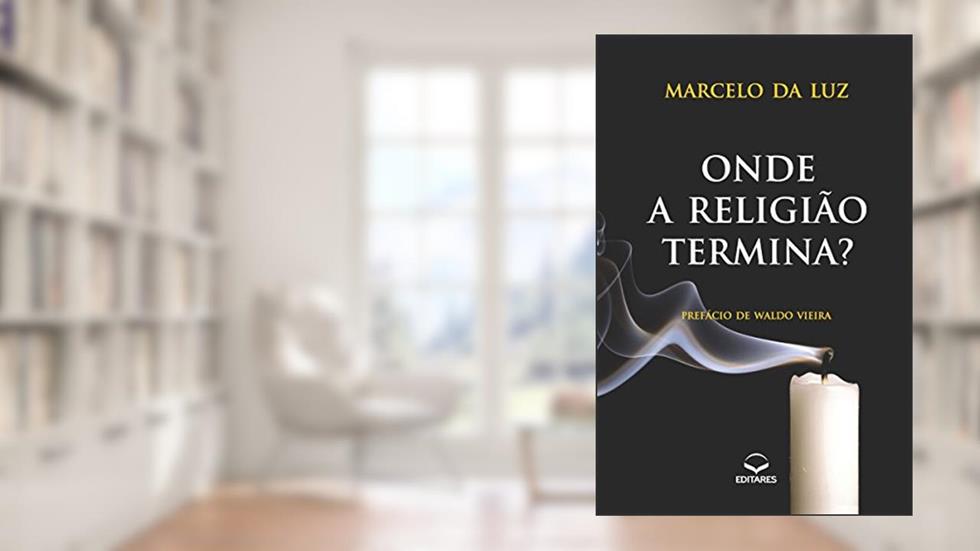 Onde a religião termina?, do autor Marcelo da Luz