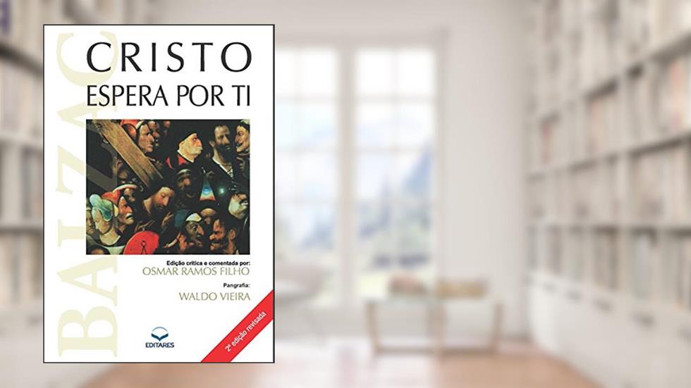 Cristo espera por Ti, do autor Waldo Vieira