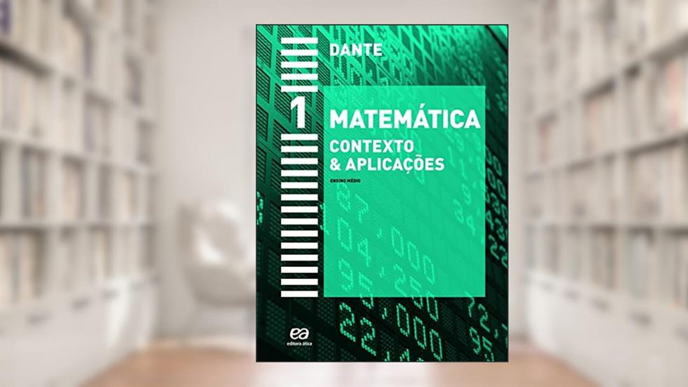 Matemática - 1º Ano: Contexto & aplicações, do autor Luiz Roberto Dante