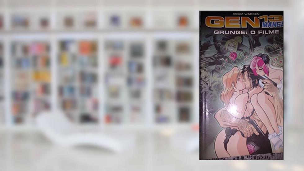 gen 13 mangá - grunge: o filme, do autor adam warren