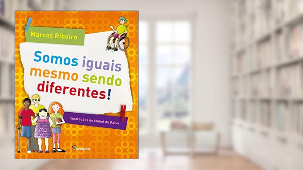 Somos iguais mesmo sendo diferentes!, do autor Marcos Ribeiro
