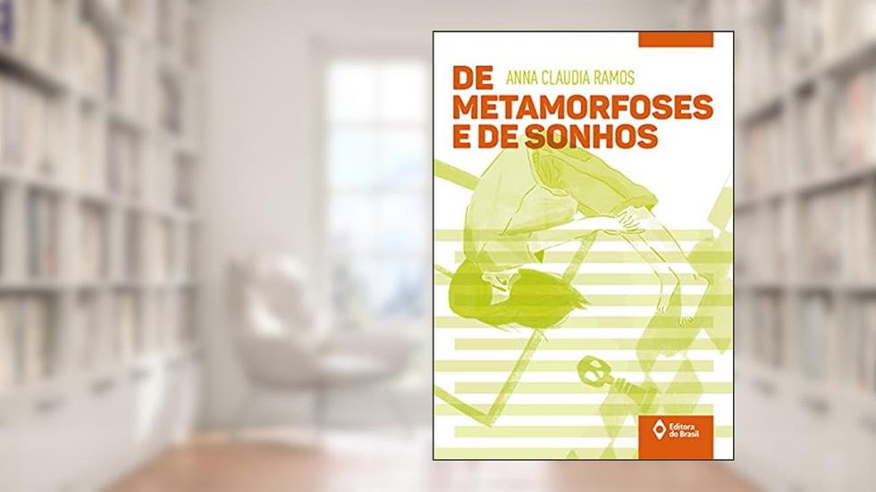 De metamorfoses e de sonhos, do autor Anna Claudia Ramos