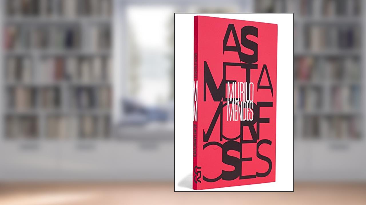As Metamorfoses, do autor Murilo Mendes