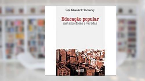 Capa de Educação popular: metamorfoses e veredas, do autor Luiz Eduardo Wanderley