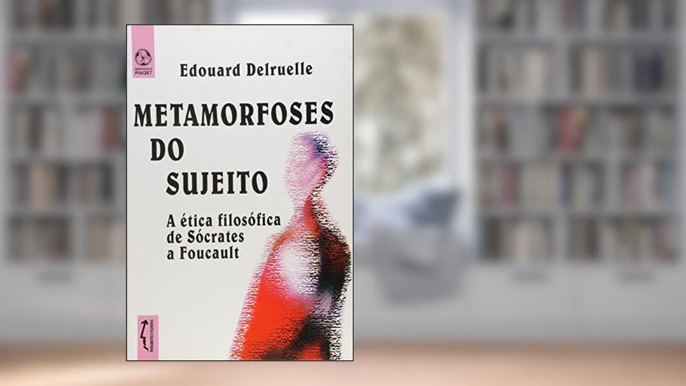 Metamorfoses do Sujeito, do autor Edouard Delruelle