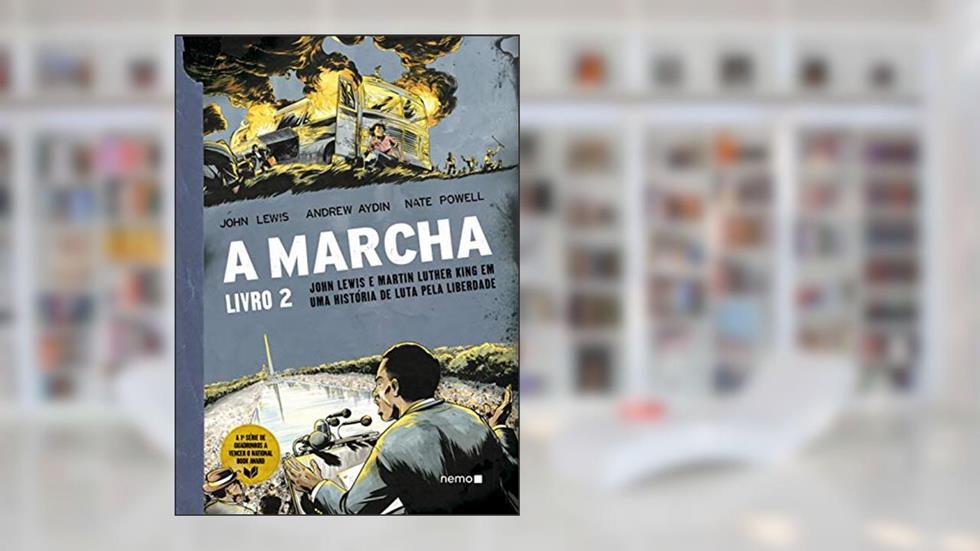 A Marcha - Livro 2, do autor John Lewis; Andrew Aydin; Nate Powell; Érico Assis