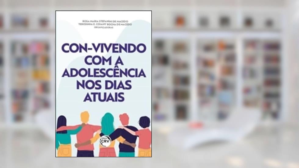 Con-Vivendo Com A Adolescência Nos Dias Atuais, do autor Rosa Maria Stefanini De Macedo; Teresinha Elisete Coiahy Rocha De Macedo