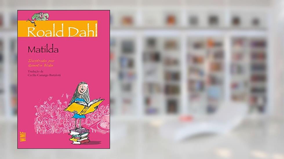 Matilda, do autor Roald Dahl