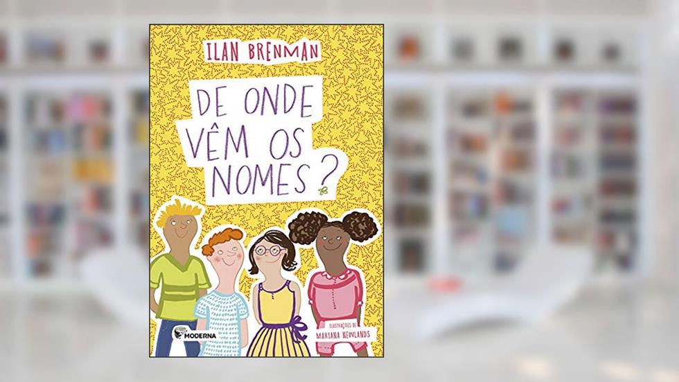 De onde vem os nomes?, do autor Ilan Brenman