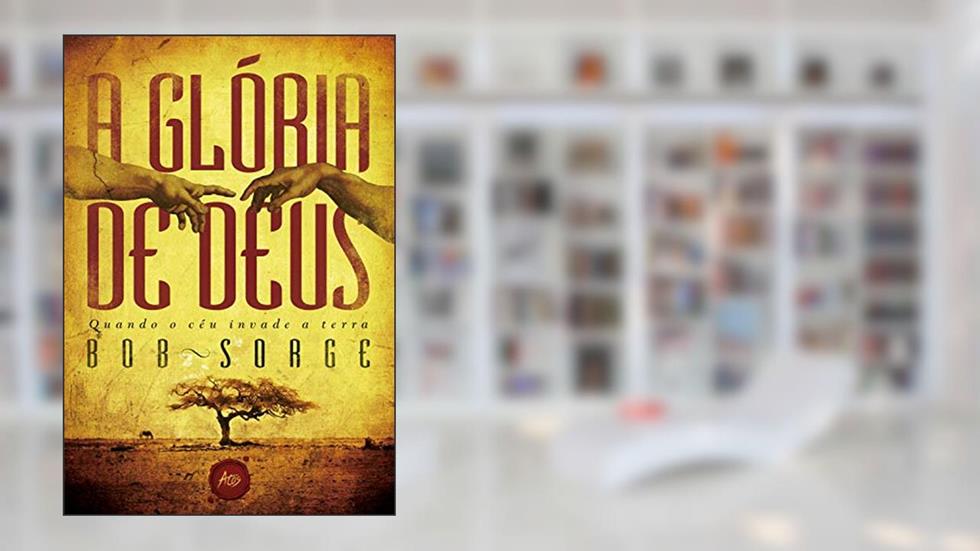 A glória de Deus, do autor Bob Sorge