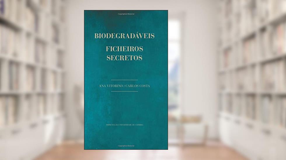Biodegradáveis: Ficheiros Secretos (Dramaturgia) (Portuguese Edition): Volume 8, do autor Ana Vitorino; Carlos Costa