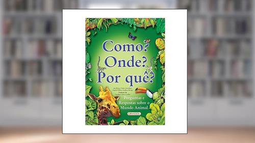 Capa de Como? Onde? Por quê?, do autor Jim Bruce
