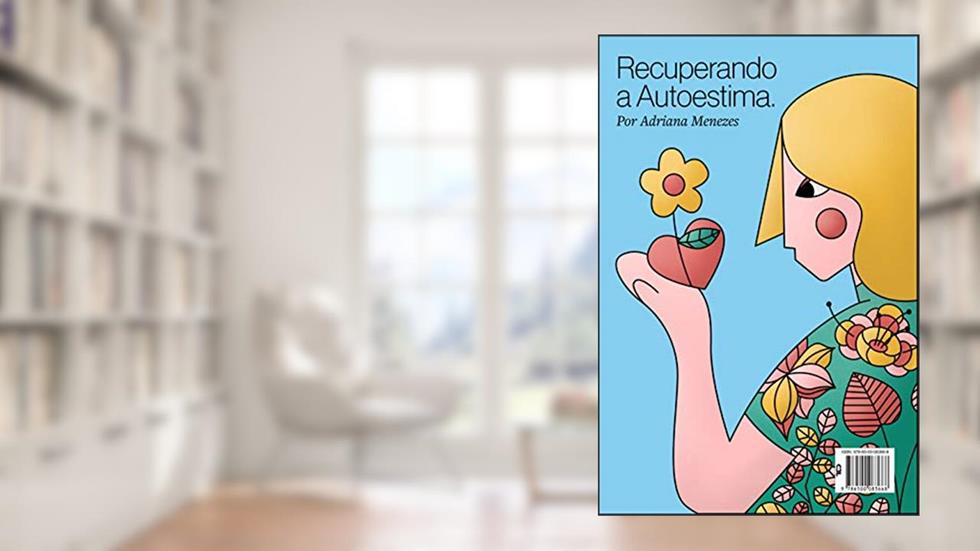 Recuperando a Autoestima, do autor Adriana Menezes da Costa
