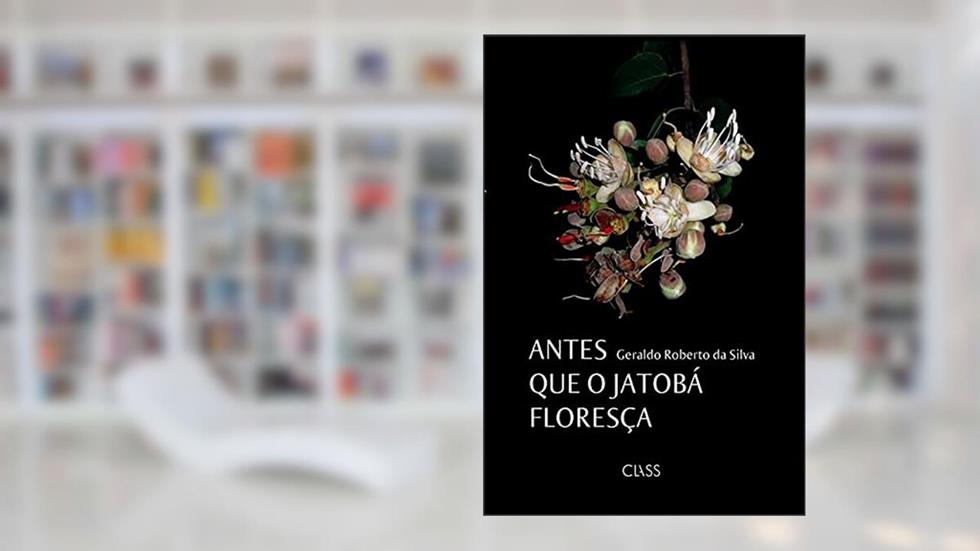 ANTES QUE O JATOBA FLORESCA, do autor GERALDO ROBERTO DA SILVA