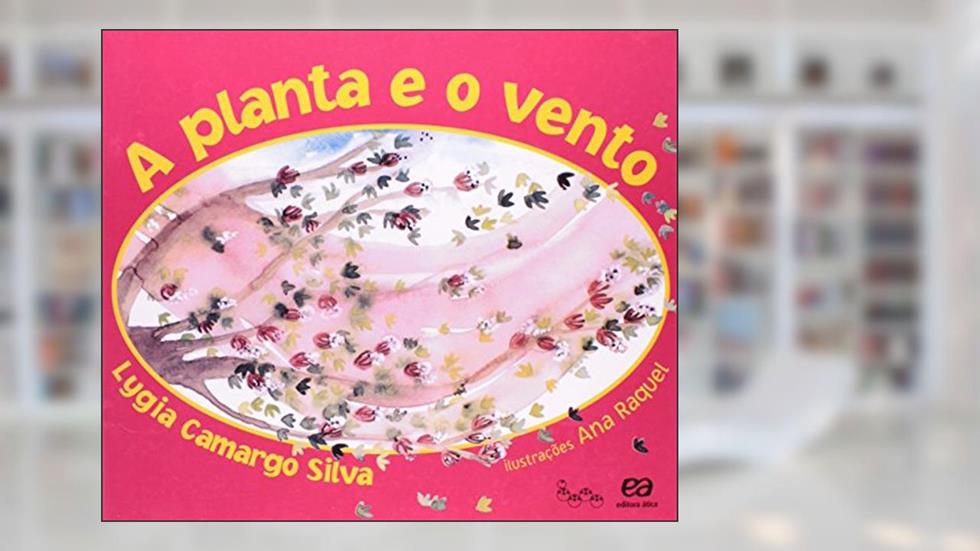 A planta e o vento, do autor Lygia Camargo Silva