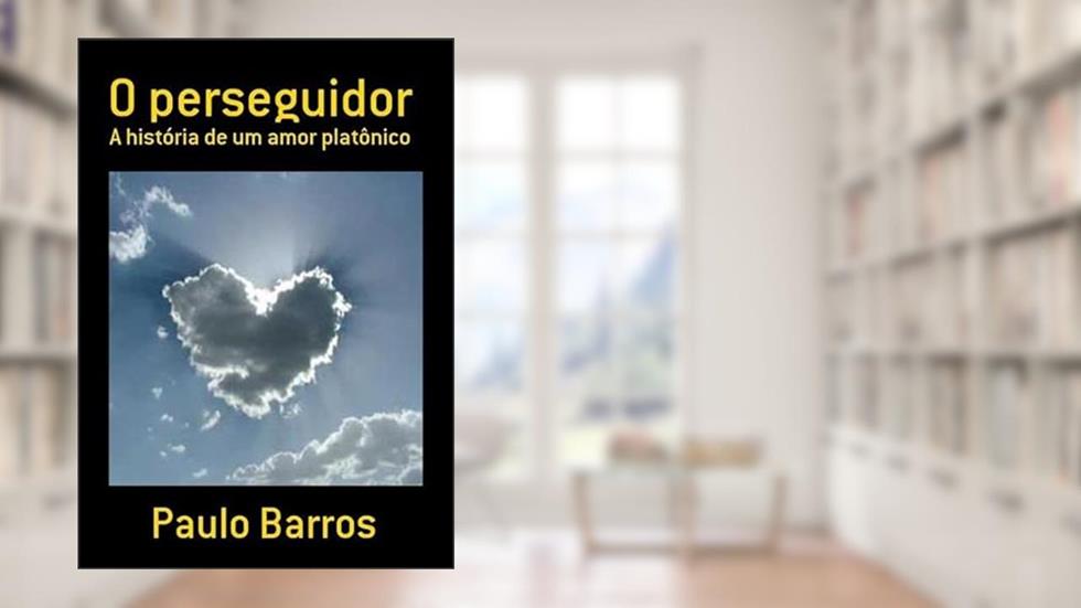 O Perseguidor, do autor Paulo Barros