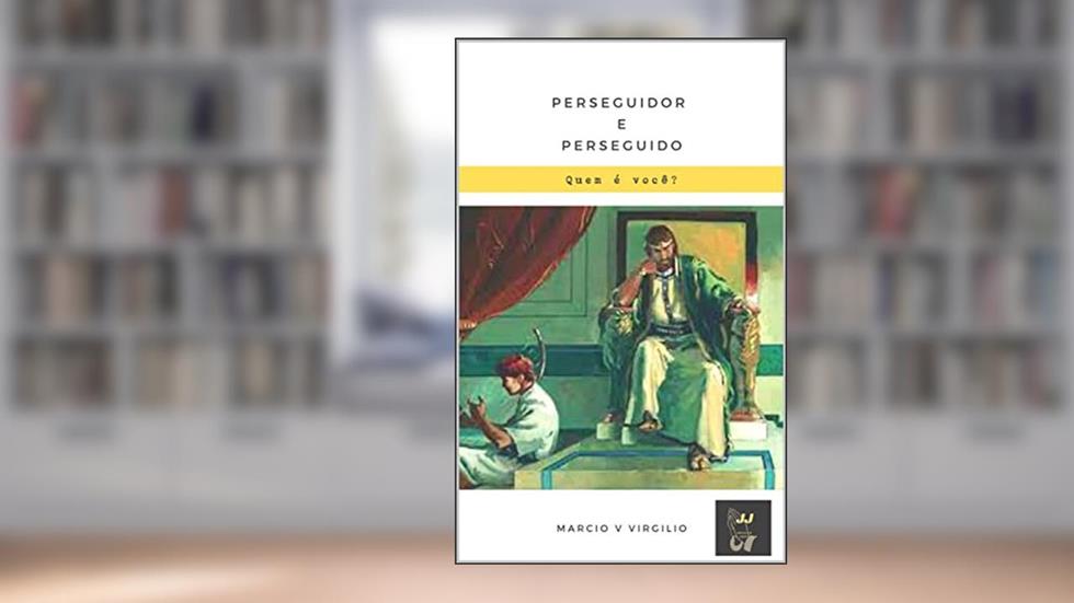 Perseguidor e perseguido: Quem é você?, do autor Marcio V VIRGILIO