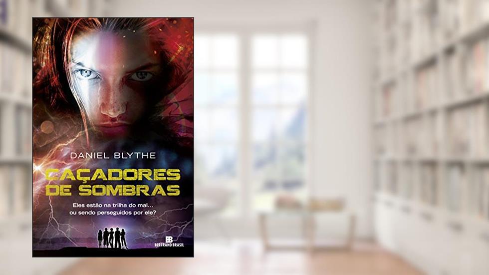 Caçadores de sombras, do autor Daniel Blythe