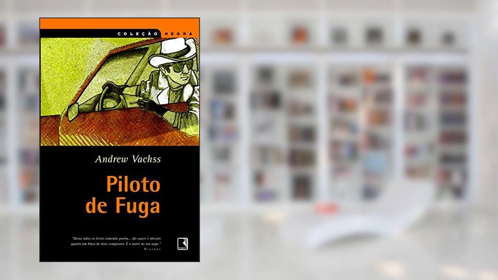 Piloto de Fuga, do autor Andrew Vachss