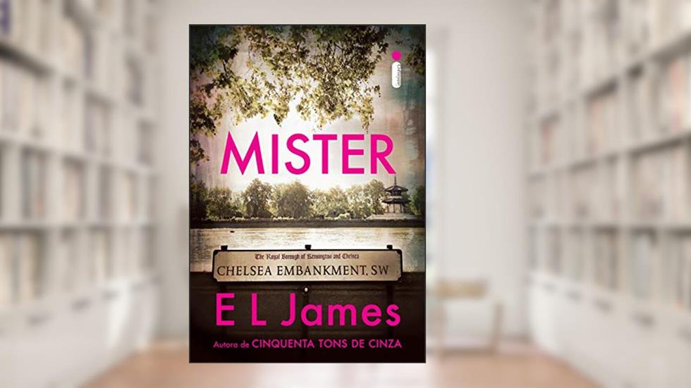 Mister: Série Mister & Madame Vol.1, do autor E L James