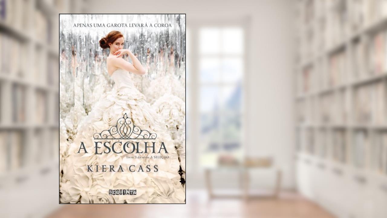 A escolha: 3, do autor Kiera Cass