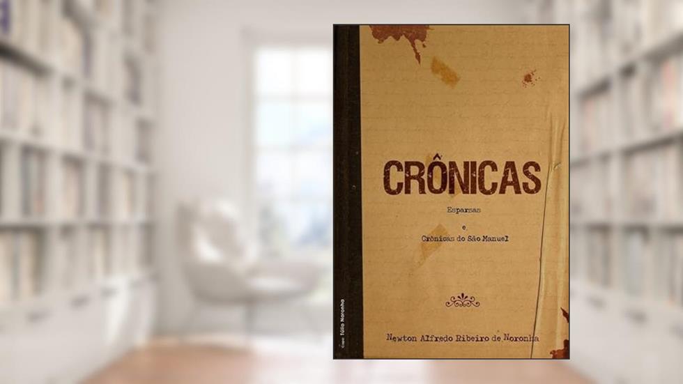 Cronicas Esparsas, do autor Newton Alfredo Ribeiro De Noronha
