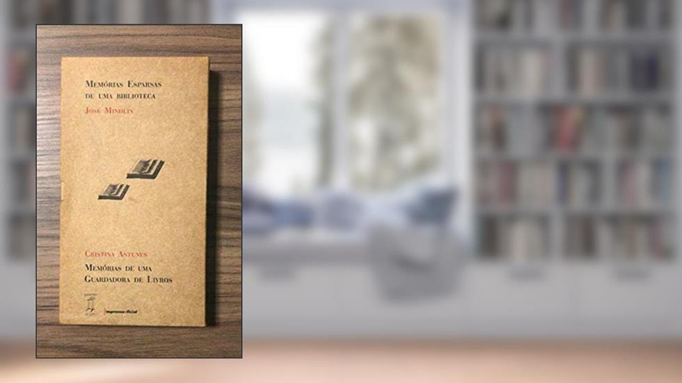 Memorias Esparsas De Uma Biblioteca E Memorias De Uma Guardadora De Livros - 2 Volumes, do autor Cristina Antunes; Jose Mindlin