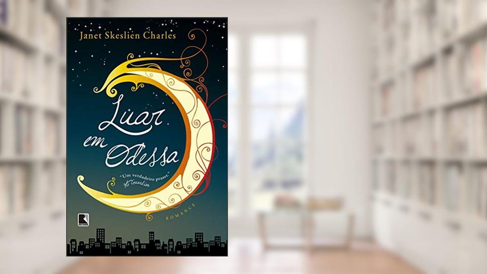 Luar em Odessa, do autor Janet Skeslien Charles