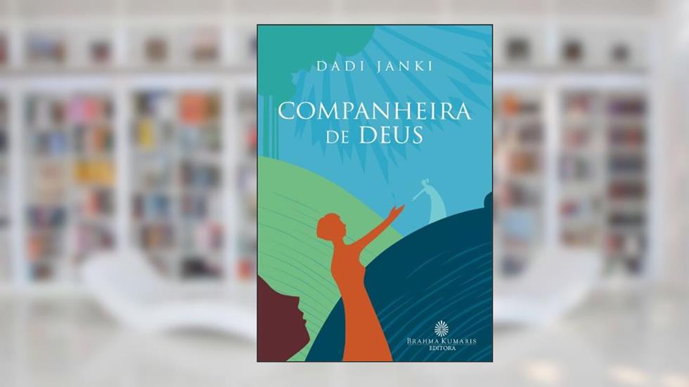 Companheira de Deus, do autor Dadi Janki