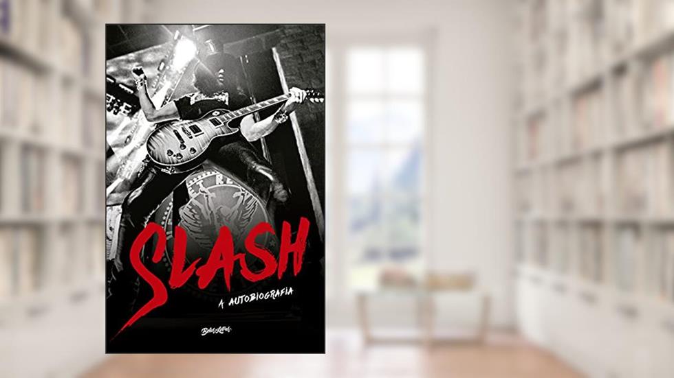 Slash: A Autobiografia, do autor Slash; Anthony Bozza