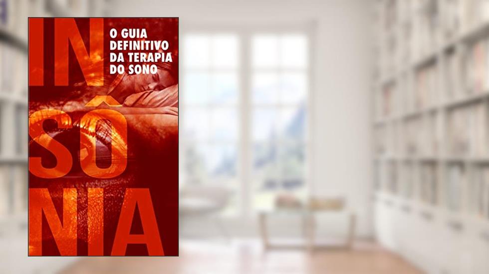 Insônia: O Guia Definitivo da Terapia do Sono, do autor Dr. Hidalberto Maestrine